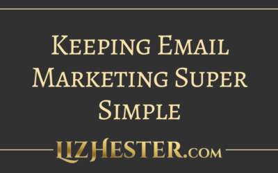 Keeping Email Marketing Super Simple
